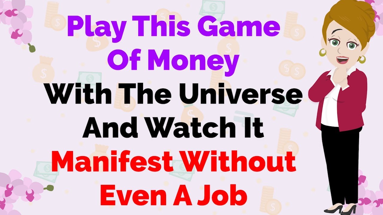 Abraham Hicks ~Play This Game Of Money With The Universe★🧡And Watch It Manifest Without Even A Job🧡★