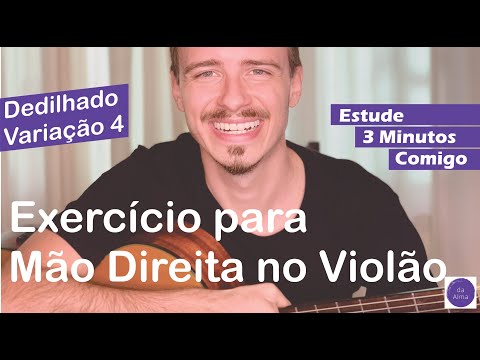 Exercício Dedilhado para Soltar os Dedos da Mão Direita no Violão - Variação 4 | 3 Minutos