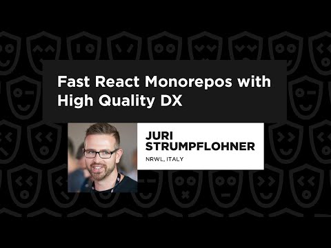 Fast React Monorepos with High Quality DX – Juri Strumpflohner, React Summit 2022