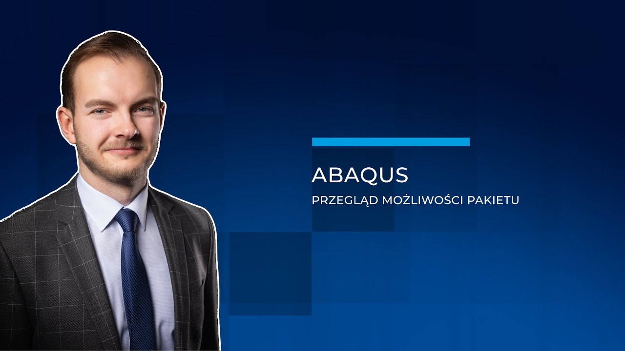 ABAQUS – Przegląd możliwości pakietu | DPS Software