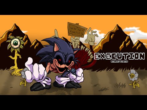FNF vs Sonic.exe | Execution REMASTERED