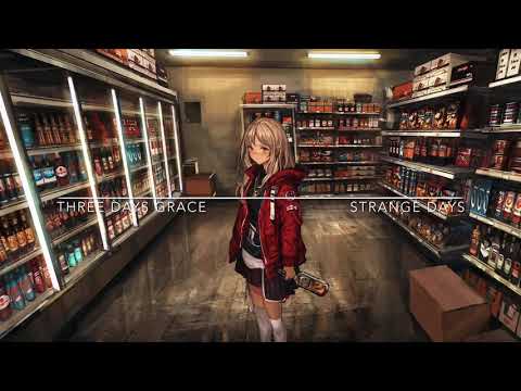 NIGHTCORE - Strange Days (Three Days Grace)