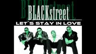 Blackstreet- Let`s Stay In Love