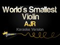 AJR - World's Smallest Violin (Karaoke Version)