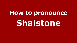 How to pronounce Shalstone