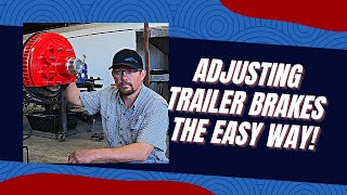 How To Adjust Trailer Brakes the Easy Way