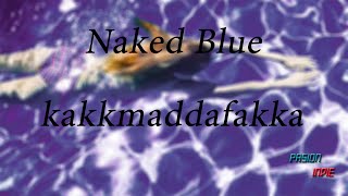 Naked Blue - Kakkmaddafakka (Subtitulos Español)