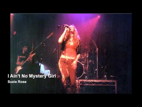 Suzie Rose - Ain't No Mystery Girl.mov