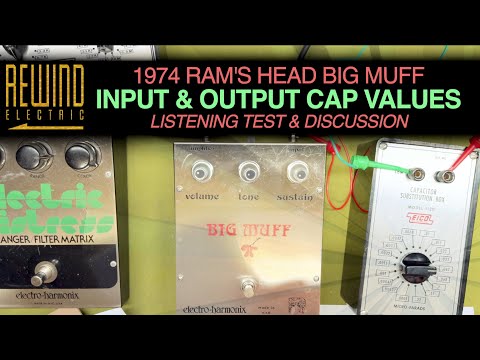 EHX Ram's Head Big Muff - Input & Output Cap Values & Sound