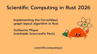 Guillaume Plique - Implementing the ForceAtlas2 graph layout algorithm in Rust