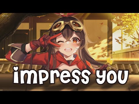 Nightcore - Impress You - (Lyrics)