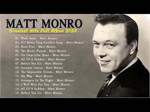 Matt Monro Greatest Hits Full Album - The Best Of Matt Monro 2023