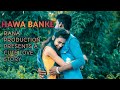 Darshan Raval - Hawa Banke | Official Music Video | Nirmaan | Indie Music Label