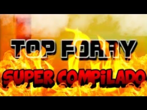 TOP FORRY - Mejor Compilado (COMPLETO)