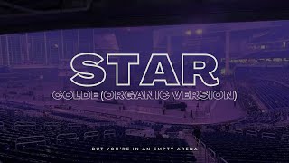 Download lagu Colde - Star (Organic Version) | 🎧 But you're in an empty arena mp3