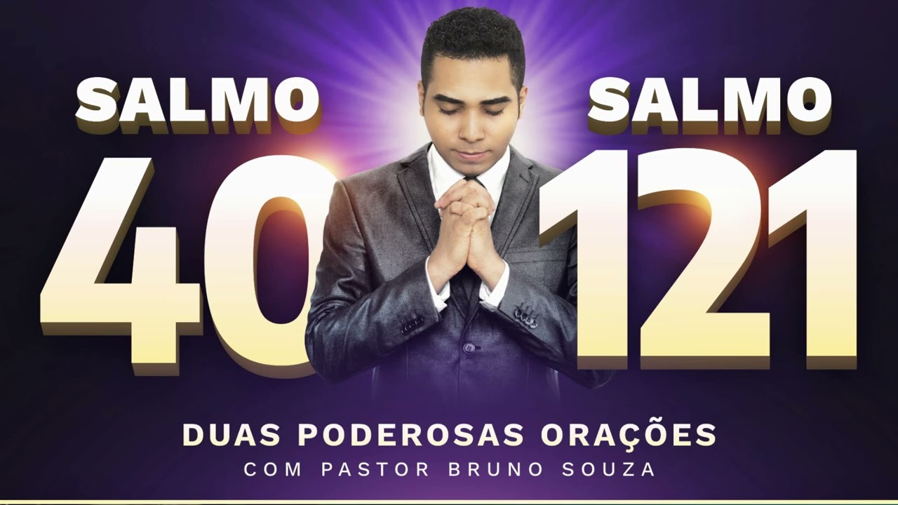 SALMO 40 E SALMO 121 - DUAS ORAÇÕES PODEROSAS 🙏