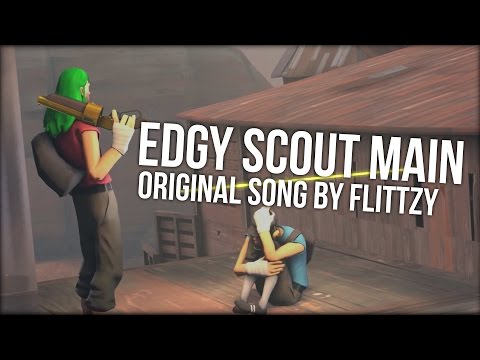 Edgy Scout Main [Original TF2 Song]
