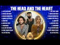 The Head And The Heart Mix Top Hits Full Album ️ Full Album ️ Best 10 Hits Playlist
