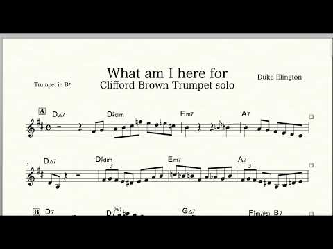 【What am I Here for】Clifford Brown Trumpet solo(Transcription)inB♭