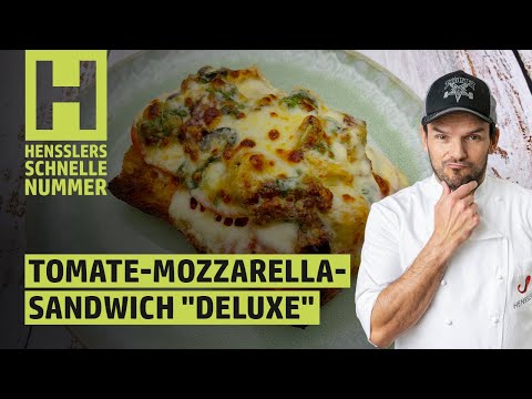 Schnelles Gratiniertes Tomate-Mozzarella-Sandwich „deluxe“ Rezept von Steffen Henssler