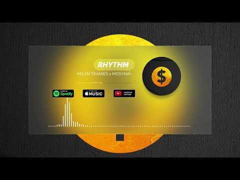 Milan Tavares x Mosynaï - Rhythm