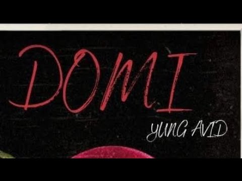YUNG AVID - DOMI (OFFICIAL MUSIC VIDEO) prod. by YGOD