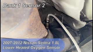 2007 - 2012 Nissan Sentra 2.0L Federal -  Lower Heated Oxygen Sensor Bank 1 Sensor 2 - P0420 Shown