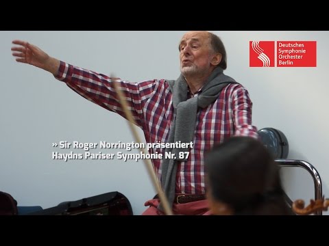 Sir Roger Norrington präsentiert Haydns Pariser Symphonie Nr. 87