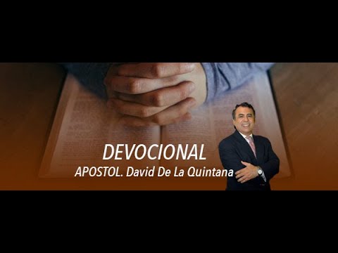 Devocional de Hoy. Salmos 121:7-8. Apostol David De La Quintana