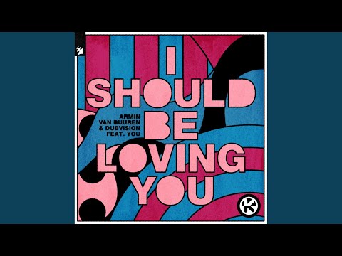 I Should Be Loving You (Extended Mix)