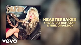 Dolly Parton - Heartbreaker (feat. Pat Benatar &amp; Neil Giraldo) (Official Audio)