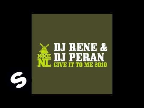 DJ Rene & DJ Peran - Give it to me 2010 (Extended mix)