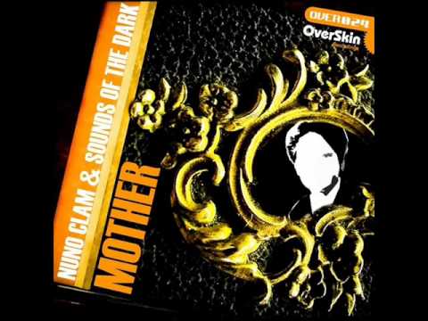 Nuno Clam & Sounds of the Dark - Mother (Original Mix)