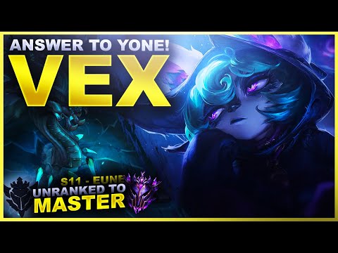 VEX IS THE ANSWER TO YONE! - Unranked to Master: EUNE Edition | League of Legends
