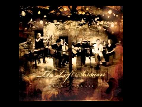 The Loft Sessions Bethel Music (This is What You Do)