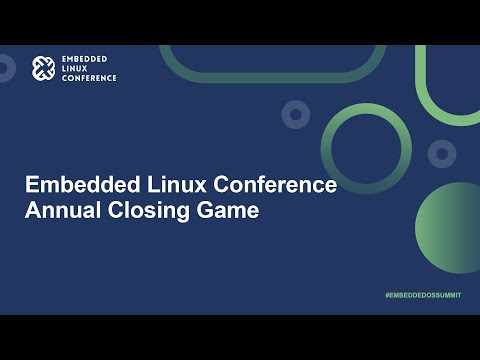 Embedded Linux Conference Annual Closing Game