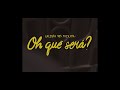 Oh Qué Será Willie DeVille Orestes Gómez Veztalone Irepelusa Ft Dromedarios Mágicos