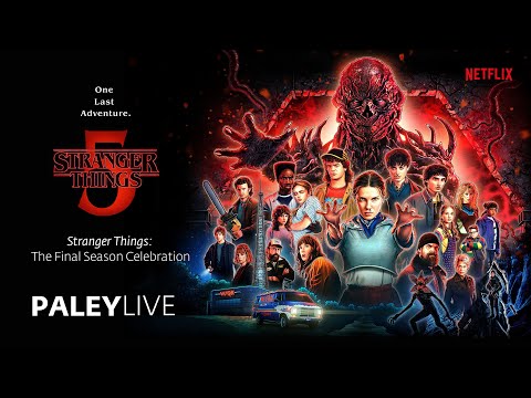 PaleyLive: Stranger Things: The Final Season Celebration