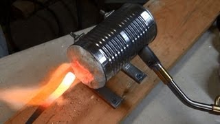 Home Made Soup Can Forge - 2000+ degrees - Make your Own Tools