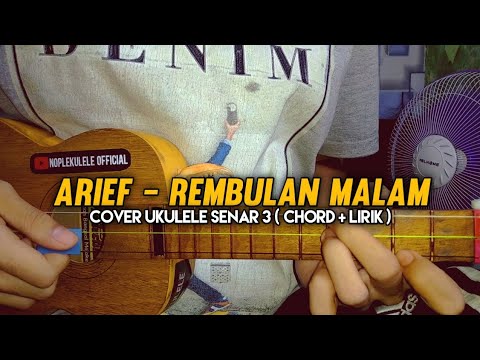 Arief - Rembulan Malam ( Chord + Lirik ) || Cover Ukulele Senar 3
