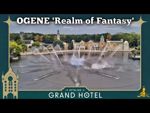[#Efteling 4K] OGENE 'Realm of Fantasy' - Grand Hotel