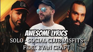 Solo - Social Club Misfits feat. Evan Craft (Letra/Lyrics)