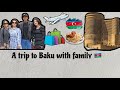 Trip To Baku With Family