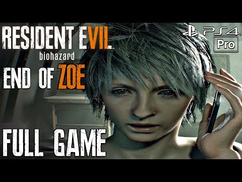RESIDENT EVIL 7 End of Zoe - Gameplay Walkthrough Part 1 FULL GAME (PS4 PRO) DLC