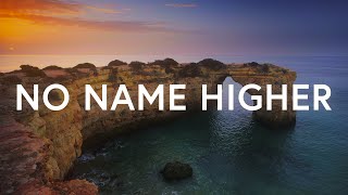 No Name Higher
