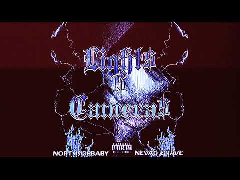 NORTH$IDEBABY & NEVAD BRAVE - LIGHT$ N CAMERA$ (CLEAN VERSION)