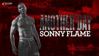 Sonny Flame - Another Day (with lyrics)