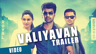 Valiyavan Official Theatrical Trailer | Jai | Andrea Jeremiah | D.Imman