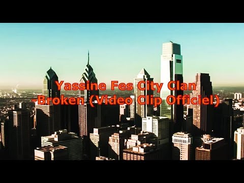 Yassine Fes City Clan - Broken (Video Clip Officiel)