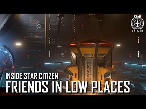 Inside Star Citizen: Friends in Low Places | Winter 2020